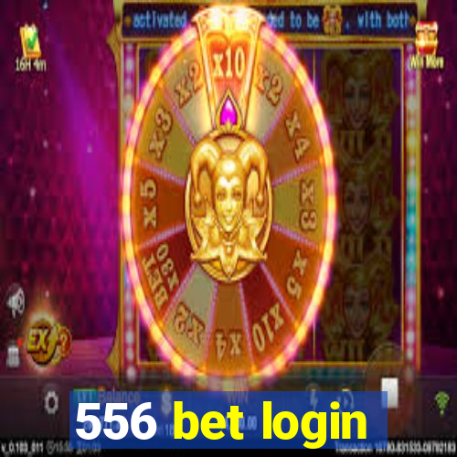 556 bet login